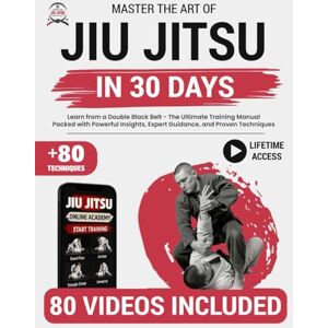 Valeiro, Gustavo Jiu Jitsu for Beginners: Learn from a Double Black Belt The Ultimate Training Manual Packed with Powerful Insights, Expert Guidance, and Proven Techniques to Help You Master the Art of Jiu Jitsu Valeiro, Gustavo Jiu Jitsu for Beginners: Learn from a Double Black Belt The Ultimate Training Manual Packed with Powerful Insights, Expert Guidance, and Proven Techniques to Help You Master the Art of Jiu Jitsu