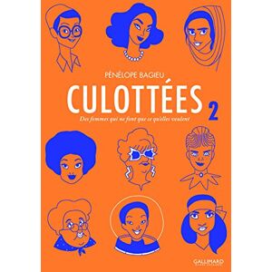 Bagieu, Pénélope Culottees 2: Des femmes qui ne font que ce qu'elles veulent Bagieu, Pénélope Culottees 2: Des femmes qui ne font que ce qu'elles veulent