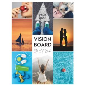 Book, Vision Vision Board Clip Art Book: Magazine with 1200+ Images Friendship, Love, Freedom, Travel, Cities, Success, Healthy Lifestyle, Wellness and Vitality ... for Visualizing and Achieving Your Life Goals Book, Vision Vision Board Clip Art Book: Magazine with 1200+ Images Friendship, Love, Freedom, Travel, Cities, Success, Healthy Lifestyle, Wellness and Vitality ... for Visualizing and Achieving Your Life Goals