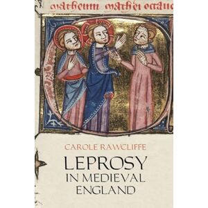 Rawcliffe, Carole Leprosy in Medieval England Rawcliffe, Carole Leprosy in Medieval England