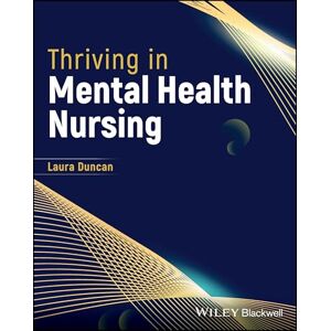 Duncan, Laura Thriving in Mental Health Nursing Duncan, Laura Thriving in Mental Health Nursing