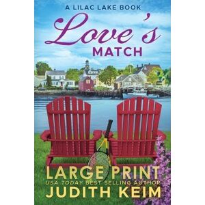 Keim, Judith Love's Match: A Lilac Lake Book Keim, Judith Love's Match: A Lilac Lake Book