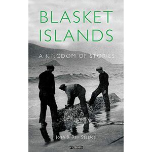 Stagles, Joan Blasket Islands: A Kingdom of Stories Stagles, Joan Blasket Islands: A Kingdom of Stories