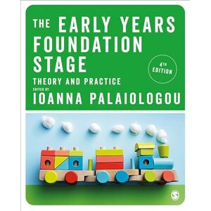 The Early Years Foundation Stage: Theory and Practice The Early Years Foundation Stage: Theory and Practice