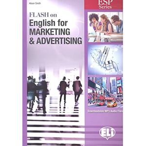Smith, Alison Flash on English for Specific Purposes: Marketing & Advertising Smith, Alison Flash on English for Specific Purposes: Marketing & Advertising