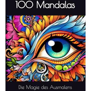 Zhahala, Julia Mandalas Die Magie der Vorstellung: Entspannung finden / Stress abbauen Zhahala, Julia Mandalas Die Magie der Vorstellung: Entspannung finden / Stress abbauen