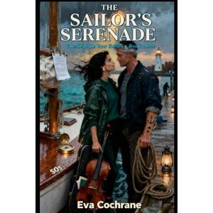 Cochrane, Eva The Sailor's Serenade (The Seaside Vow) Cochrane, Eva The Sailor's Serenade (The Seaside Vow)