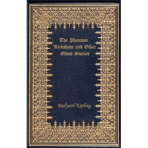 Kipling, Rudyard THE PHANTOM 'RICKSHAW AND OTHER GHOST STORIES: illutrated Kipling, Rudyard THE PHANTOM 'RICKSHAW AND OTHER GHOST STORIES: illutrated