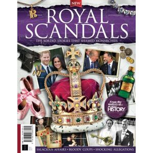 Future Publishing Ltd All About History Royal Scandals: The sordid stories that shamed monarchies Future Publishing Ltd All About History Royal Scandals: The sordid stories that shamed monarchies