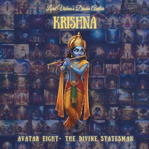 Studio, Sara KRISHNA AVATAR: Eighth Avatar The Divine Statesman (The Lord Vishnu's Ten Avatars Epic Transformation Tales of God's Descent) Studio, Sara KRISHNA AVATAR: Eighth Avatar The Divine Statesman (The Lord Vishnu's Ten Avatars Epic Transformation Tales of God's Descent)