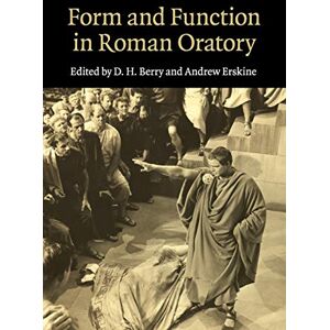 Form and Function in Roman Oratory Form and Function in Roman Oratory