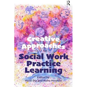 Creative Labs Approaches to Social Work Practice Learning Creative Labs Approaches to Social Work Practice Learning