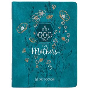 Broadstreet Publishing Group LLC A Little God Time for Mothers 6x8: 365 Daily Devotions: 365 Daily Devotional Broadstreet Publishing Group LLC A Little God Time for Mothers 6x8: 365 Daily Devotions: 365 Daily Devotional