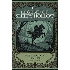 IRVING, WASHINGTON THE LEGEND OF SLEEPY HOLLOW IRVING, WASHINGTON THE LEGEND OF SLEEPY HOLLOW
