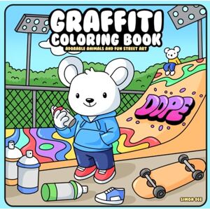 Dee, Simon Graffiti Coloring Book for Adults and Teens: Adorable Animals and Fun Street Art for Relaxation by Simon Dee (“Oddly Adorable” – a playful and ... animals do the wildest (yet cutest) things!) Dee, Simon Graffiti Coloring Book for Adults and Teens: Adorable Animals and Fun Street Art for Relaxation by Simon Dee (“Oddly Adorable” – a playful and ... animals do the wildest (yet cutest) things!)