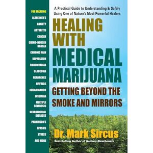 Dr Mark Sircus Healing with Medical Marijuana: Getting Beyond the Smoke and Mirrors Dr Mark Sircus Healing with Medical Marijuana: Getting Beyond the Smoke and Mirrors