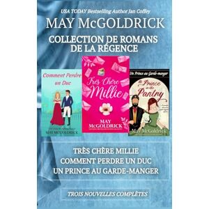 McGoldrick, May Collection de Romans de la Régence: Trois histoires touchantes de la Régence, entre ducs, destins et amours inattendues. (Série Famille Pennington) McGoldrick, May Collection de Romans de la Régence: Trois histoires touchantes de la Régence, entre ducs, destins et amours inattendues. (Série Famille Pennington)