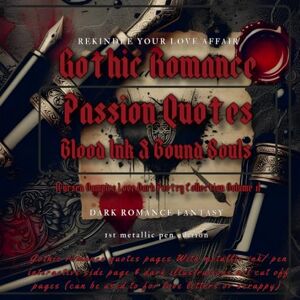 Gabriel, Cousteau Gothic Romance Quotes: Blood Ink & Bound Souls (Cursed Vampire Love Dark Poetry Collection Volume 1): A Gothic Passion Journal — 54 pages, 8.5 inches ... ink pen Edition) for Adults and young lover Gabriel, Cousteau Gothic Romance Quotes: Blood Ink & Bound Souls (Cursed Vampire Love Dark Poetry Collection Volume 1): A Gothic Passion Journal — 54 pages, 8.5 inches ... ink pen Edition) for Adults and young lover