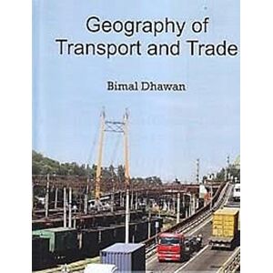 Anmol Publications Pvt. Ltd Geography of Transport and Trade Anmol Publications Pvt. Ltd Geography of Transport and Trade
