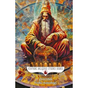 Aesden, Diohka Jyotish: Vedic Astrology: Birth Chart & Natal Chart Book on Nakshatra, Dasha, Yoga, and the Zodiac Religion of India’s Lunar Calendar on Remedies, ... and More (Esoteric Religious Studies) Aesden, Diohka Jyotish: Vedic Astrology: Birth Chart & Natal Chart Book on Nakshatra, Dasha, Yoga, and the Zodiac Religion of India’s Lunar Calendar on Remedies, ... and More (Esoteric Religious Studies)