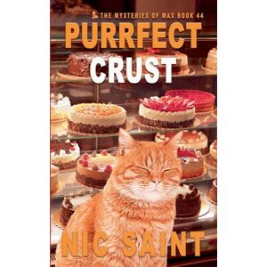 Saint, Nic Purrfect Crust: 44 (Mysteries of Max) Saint, Nic Purrfect Crust: 44 (Mysteries of Max)