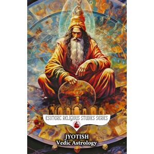 Aesden, Diohka Jyotish: Vedic Astrology: Birth Chart & Natal Chart Book on Nakshatra, Dasha, Yoga, and the Zodiac Religion of India’s Lunar Calendar on Remedies, ... and More (Esoteric Religious Studies) Aesden, Diohka Jyotish: Vedic Astrology: Birth Chart & Natal Chart Book on Nakshatra, Dasha, Yoga, and the Zodiac Religion of India’s Lunar Calendar on Remedies, ... and More (Esoteric Religious Studies)