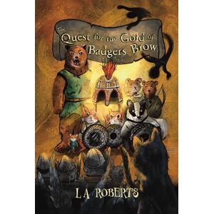 Roberts The Quest for the Gold of Badgers Brow Roberts The Quest for the Gold of Badgers Brow
