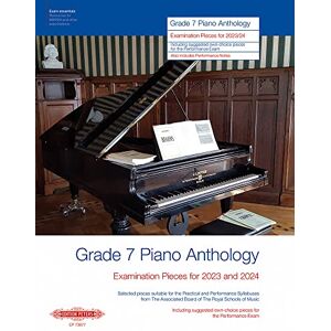 Various Grade 7 Piano Anthology: Examination Pieces for 2023 and 2024 Various Grade 7 Piano Anthology: Examination Pieces for 2023 and 2024
