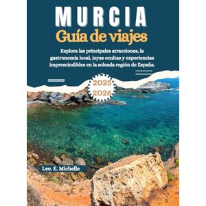 Lee Murcia Guía de viajes 2025-2026: Explora las principales atracciones, la gastronomía local, joyas ocultas y experiencias imprescindibles en la soleada región de España. Lee Murcia Guía de viajes 2025-2026: Explora las principales atracciones, la gastronomía local, joyas ocultas y experiencias imprescindibles en la soleada región de España.