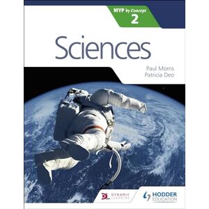 Morris, Paul Sciences for the IB MYP 2: Hodder Education Group (Myp by Concept) Morris, Paul Sciences for the IB MYP 2: Hodder Education Group (Myp by Concept)