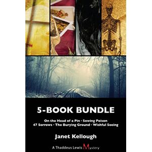 Dundurn Press Thaddeus Lewis Mysteries 5-Book Bundle: On the Head of a Pin / Sowing Poison / 47 Sorrows / The Burying Ground / Wishful Seeing (A Thaddeus Lewis Mystery) Dundurn Press Thaddeus Lewis Mysteries 5-Book Bundle: On the Head of a Pin / Sowing Poison / 47 Sorrows / The Burying Ground / Wishful Seeing (A Thaddeus Lewis Mystery)