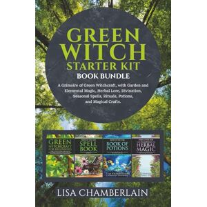 Chamberlain, Lisa Green Witch Starter Kit: A Grimoire of Green Witchcraft, with Garden and Elemental Magic, Herbal Lore, Divination, Seasonal Spells, Rituals, Potions, ... Crafts (Green Witchcraft for Beginners) Chamberlain, Lisa Green Witch Starter Kit: A Grimoire of Green Witchcraft, with Garden and Elemental Magic, Herbal Lore, Divination, Seasonal Spells, Rituals, Potions, ... Crafts (Green Witchcraft for Beginners)
