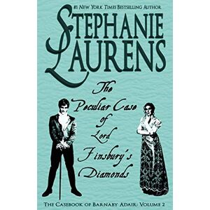 Laurens, Stephanie The Peculiar Case of Lord Finsbury's Diamonds: 2 (Casebook of Barnaby Adair) Laurens, Stephanie The Peculiar Case of Lord Finsbury's Diamonds: 2 (Casebook of Barnaby Adair)