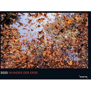 KUNTH Wonder of the Earth Wall Calendar 2025 KUNTH Wonder of the Earth Wall Calendar 2025