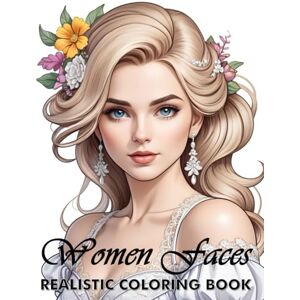 Maorka Publishing Realistic Coloring Book Of Women Faces: Grayscale Portraits Of Beautiful Women Timeless Beauty With Stunning Vintage And Modern Hairstyles And ... Gift For Mom Dad Have Christmas Birthday Maorka Publishing Realistic Coloring Book Of Women Faces: Grayscale Portraits Of Beautiful Women Timeless Beauty With Stunning Vintage And Modern Hairstyles And ... Gift For Mom Dad Have Christmas Birthday