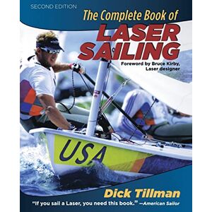 Tillman, Richard The Complete Book of Laser Sailing (INTERNATIONAL MARINE-RMP) Tillman, Richard The Complete Book of Laser Sailing (INTERNATIONAL MARINE-RMP)