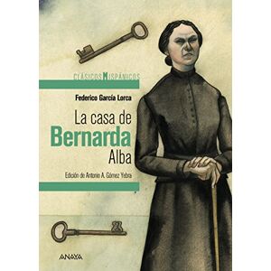 Lorca, Federico Garci´a La casa de Bernarda Alba / The House of Bernarda Alba (Clasicos Hispanicos) Lorca, Federico Garci´a La casa de Bernarda Alba / The House of Bernarda Alba (Clasicos Hispanicos)