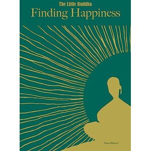 Claus Mikosch Little Buddha, The: Finding Happiness (The Little Buddha) Claus Mikosch Little Buddha, The: Finding Happiness (The Little Buddha)