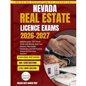 Career Prep, Golden Gate Nevada real estate license exams: Updated 2026–2027 Study Guide with Nevada State Law Reviews, Real Estate Vocabulary, and Full Practice Exams for First-Time Success Career Prep, Golden Gate Nevada real estate license exams: Updated 2026–2027 Study Guide with Nevada State Law Reviews, Real Estate Vocabulary, and Full Practice Exams for First-Time Success