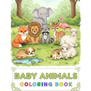 Arty, Mogsol Baby Animals Coloring Book: My First Fun and Easy Animal Pages with Happy Critters, Woodland Creatures, and Cozy Baby Animals from Forests, Jungles, ... Designs for Kids, Teens, and Animal Lovers Arty, Mogsol Baby Animals Coloring Book: My First Fun and Easy Animal Pages with Happy Critters, Woodland Creatures, and Cozy Baby Animals from Forests, Jungles, ... Designs for Kids, Teens, and Animal Lovers
