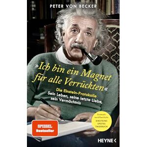 Becker »Ich bin ein Magnet für alle Verrückten«: Die Einstein-Protokolle – Sein Leben, seine letzte Liebe, sein Vermächtnis SPIEGEL-Bestseller Becker »Ich bin ein Magnet für alle Verrückten«: Die Einstein-Protokolle – Sein Leben, seine letzte Liebe, sein Vermächtnis SPIEGEL-Bestseller