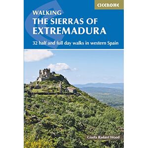 Radant Wood, Gisela The Sierras of Extremadura: 32 half and full-day walks in western Spain's hills (Cicerone Guides) Radant Wood, Gisela The Sierras of Extremadura: 32 half and full-day walks in western Spain's hills (Cicerone Guides)