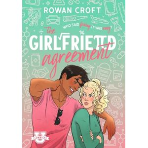 Croft, Rowan The Girlfriend Agreement: A Slow-Burn Fake Dating College Romcom: 1 (Conwick U) Croft, Rowan The Girlfriend Agreement: A Slow-Burn Fake Dating College Romcom: 1 (Conwick U)