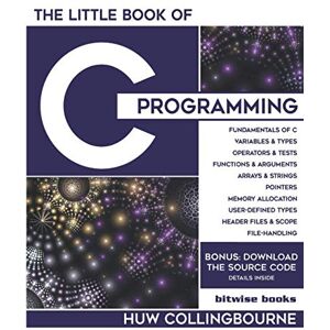 Collingbourne, Huw The Little Book Of C Programming: C Programming For Beginners (Little Programming Books) Collingbourne, Huw The Little Book Of C Programming: C Programming For Beginners (Little Programming Books)