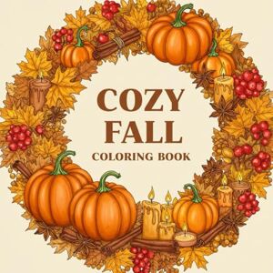 Club, DreamSpire Cozy Fall Coloring Book: Cute Vibes for Kids, Teens, and Adults Bold Easy Autumn Pages with Fun Halloween Scenes Club, DreamSpire Cozy Fall Coloring Book: Cute Vibes for Kids, Teens, and Adults Bold Easy Autumn Pages with Fun Halloween Scenes