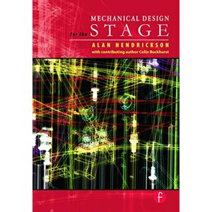 Hendrickson, Alan Mechanical Design for the Stage Hendrickson, Alan Mechanical Design for the Stage