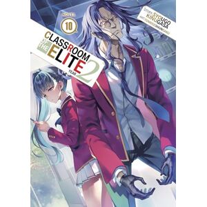 Kinugasa, Syougo Classroom of the Elite: Year 2 (Light Novel) Vol. 10: 12 Kinugasa, Syougo Classroom of the Elite: Year 2 (Light Novel) Vol. 10: 12