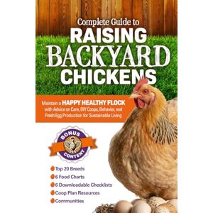 Productions, Happy Flock Complete Guide to Raising Backyard Chickens: Maintain a Happy Healthy Flock with Advice on Care, DIY Coops, Behavior, and Fresh Egg Production for Sustainable Living Productions, Happy Flock Complete Guide to Raising Backyard Chickens: Maintain a Happy Healthy Flock with Advice on Care, DIY Coops, Behavior, and Fresh Egg Production for Sustainable Living