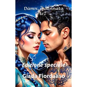 Fiordaliso, Giada Edizione speciale Damn, il dannato 1e2 copertina con i protagonisti e sfondo nuvole: Edizione speciale Fiordaliso, Giada Edizione speciale Damn, il dannato 1e2 copertina con i protagonisti e sfondo nuvole: Edizione speciale