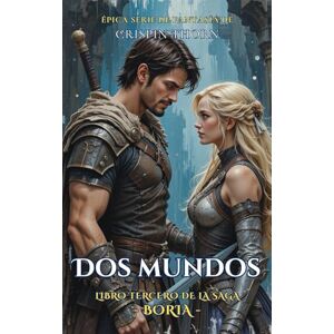 Thorn, Crispin Dos Mundos: Una Aventura Épica de Fantasía (Bória, Libro 3) Thorn, Crispin Dos Mundos: Una Aventura Épica de Fantasía (Bória, Libro 3)